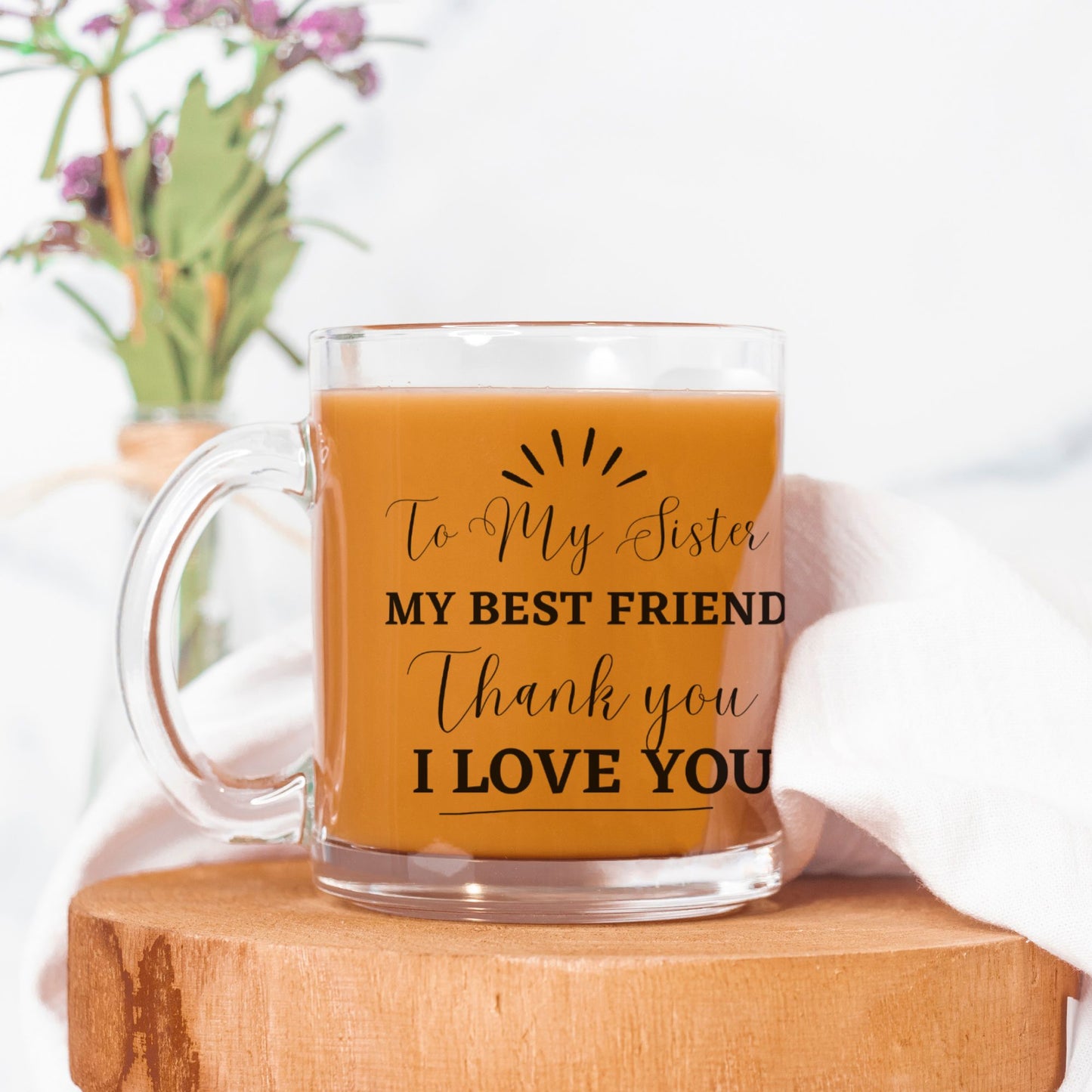 To My Sister Glass Mug