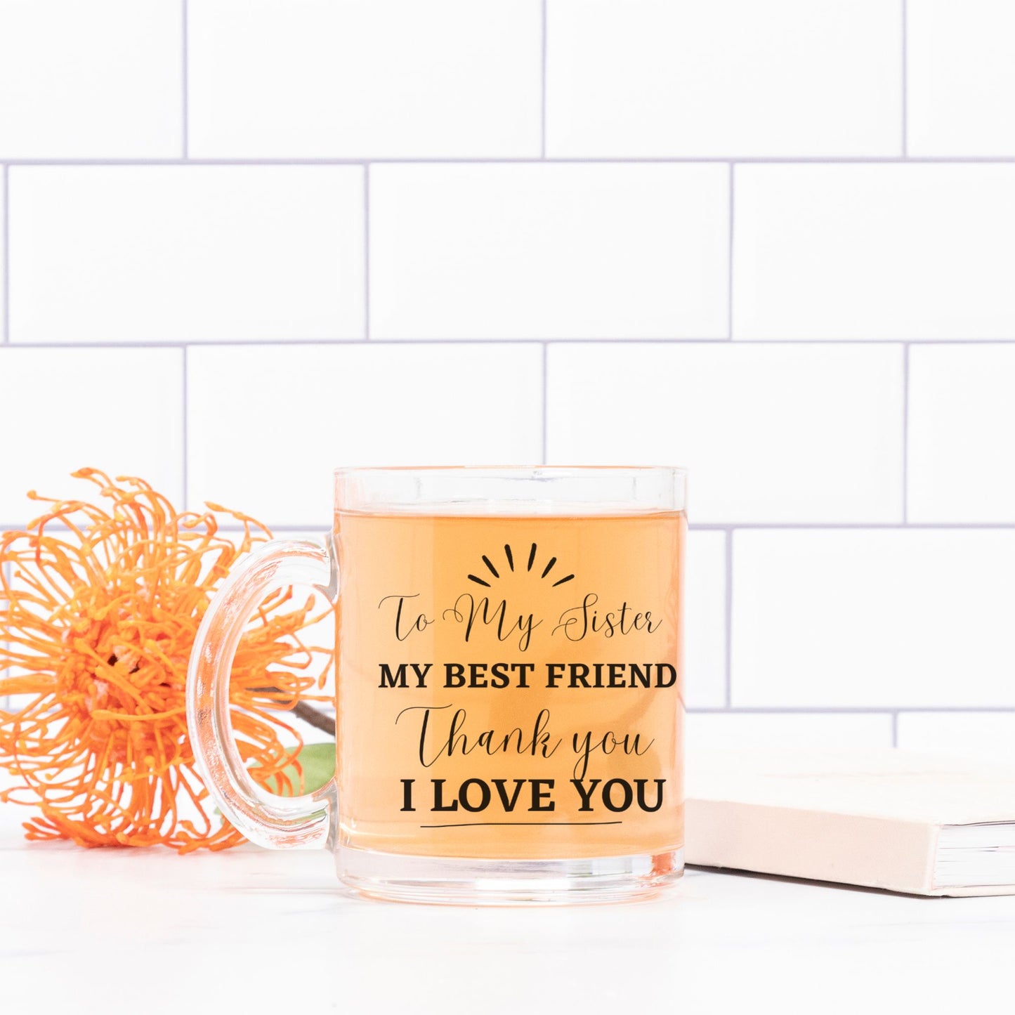 To My Sister Glass Mug