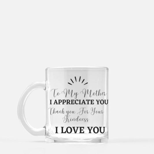 To My Mother Glass Mug