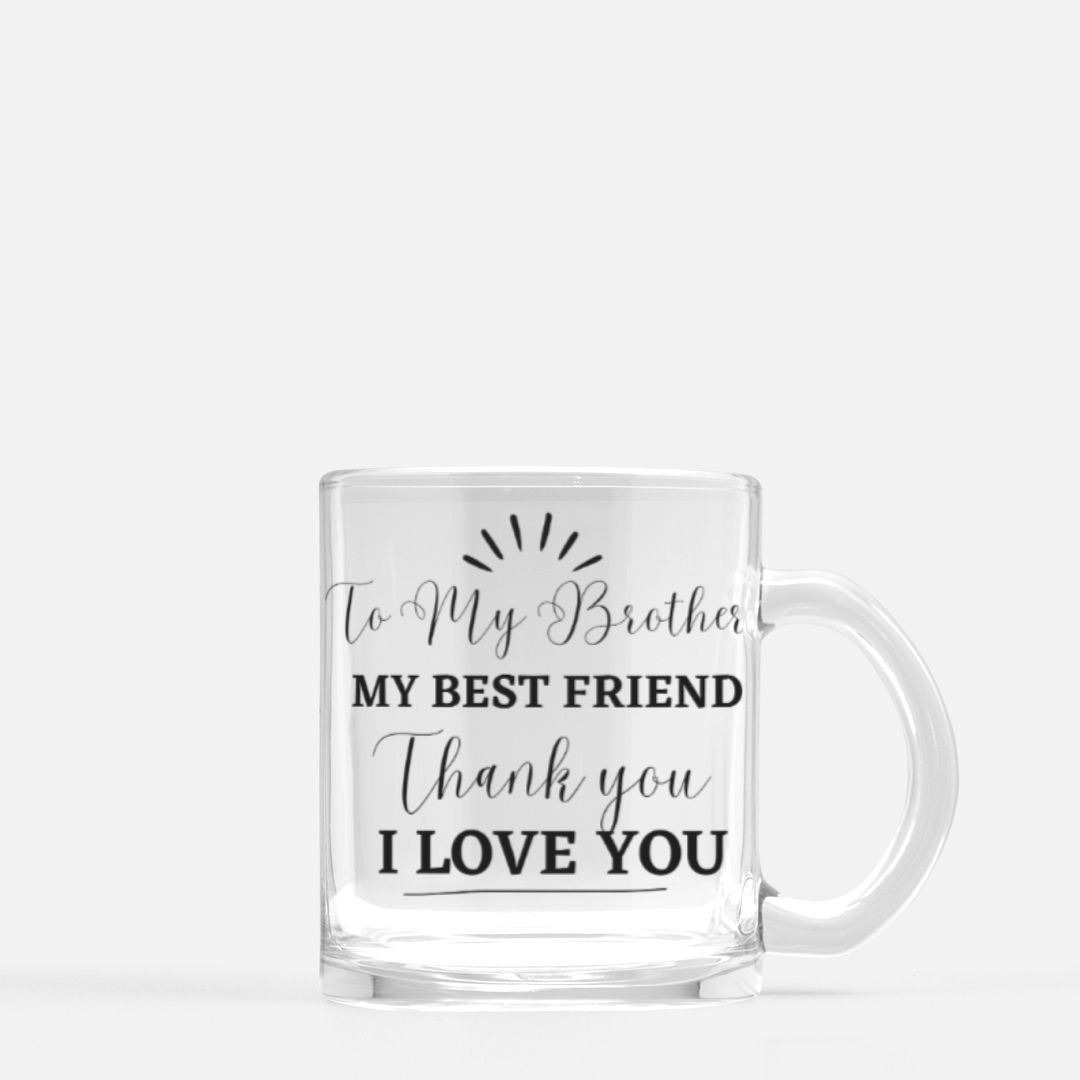 To My Brother Glass Mug
