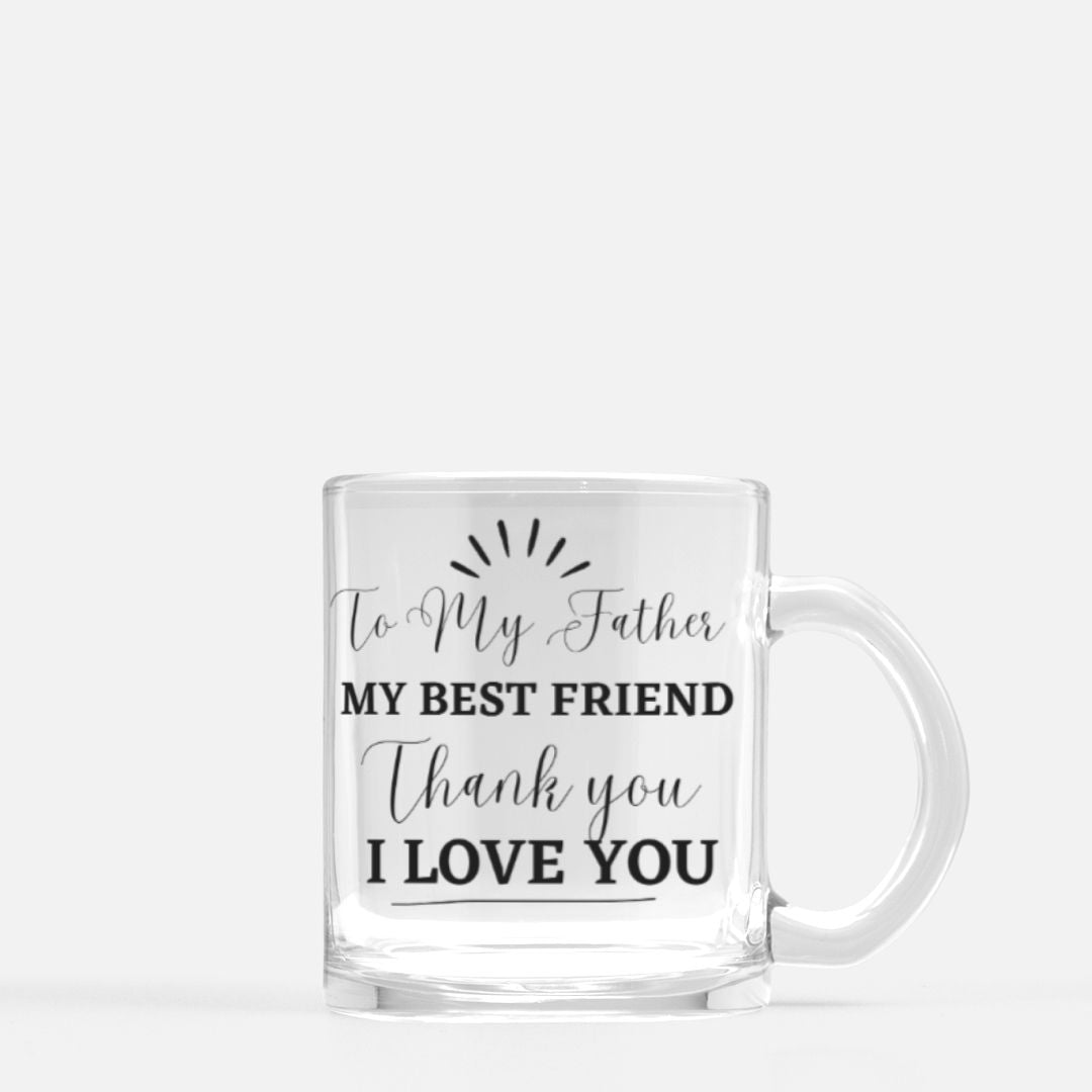 To My Father Glass Mug