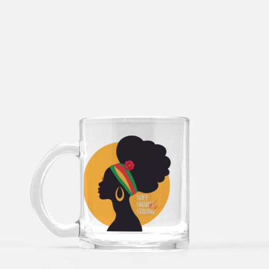 Soft,Smart & Strong Mug Glass
