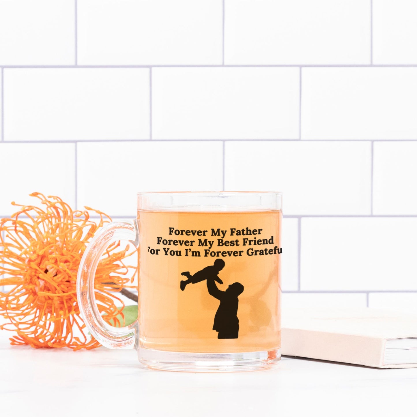 Forever My Father Mug Glass