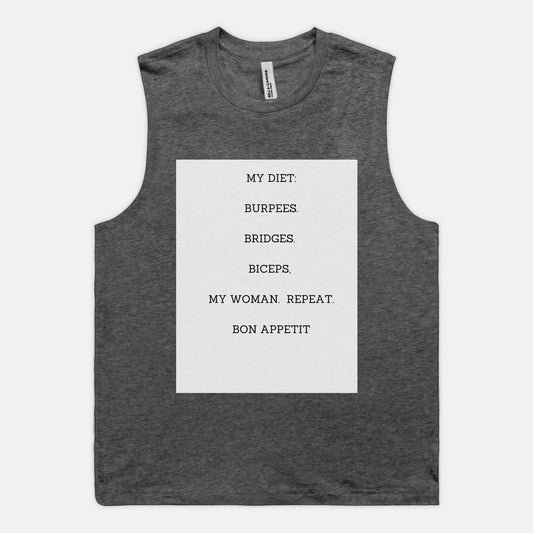 Gym My Diet My Woman Unisex Muscle Tank 3483